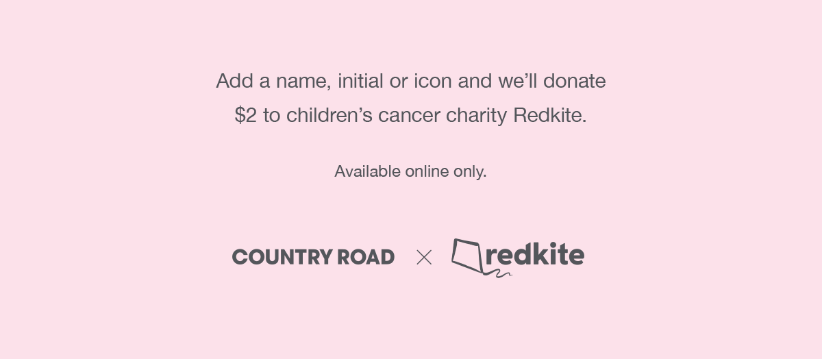 Add a name, initial or icon and we’ll donate $2 to children’s cancer charity Redkite.