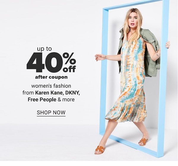 Up to 40% off after coupon women's fashion from Karen Kane, DKNY, Free People & more. Shop Now.