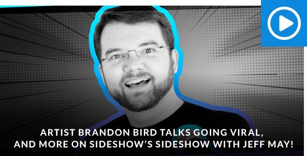 Artist Brandon Bird Talks Going Viral, Drawing Kelsey Grammer, and More on Sideshow’s Side Show with Jeff May!
