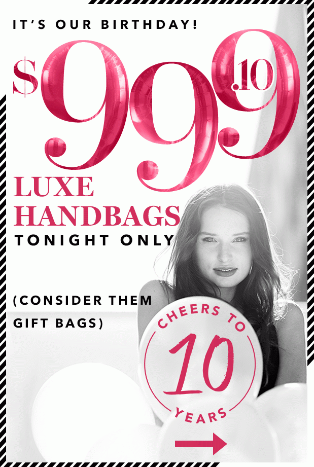 $999.10 Luxe Bags. HBD to YOU?!