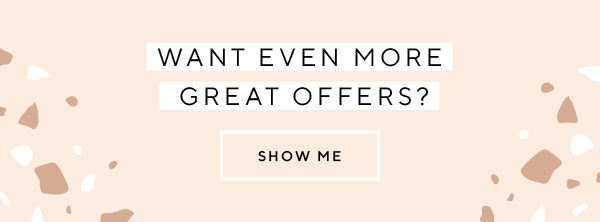 WANT MORE GREAT OFFERS?