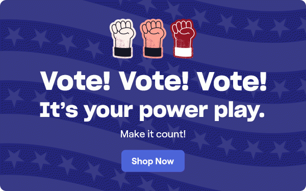 Vote! Vote! Vote! It's your power play.