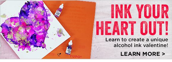 Ink your Heart Out! Learn to create a unique alcohol ink valentine!