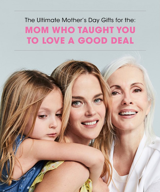 MOTHER'S DAY DEALS