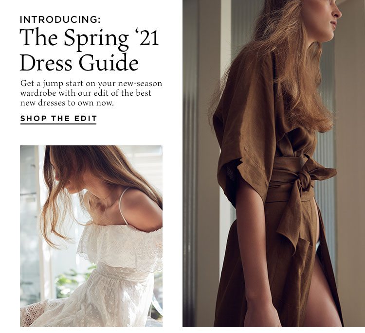 Introducing: The Spring ‘21 Dress Guide - Shop the edit