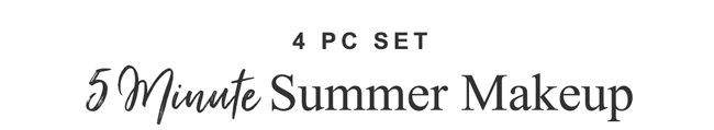 4 PC SET. 5 Minute Summer Makeup 