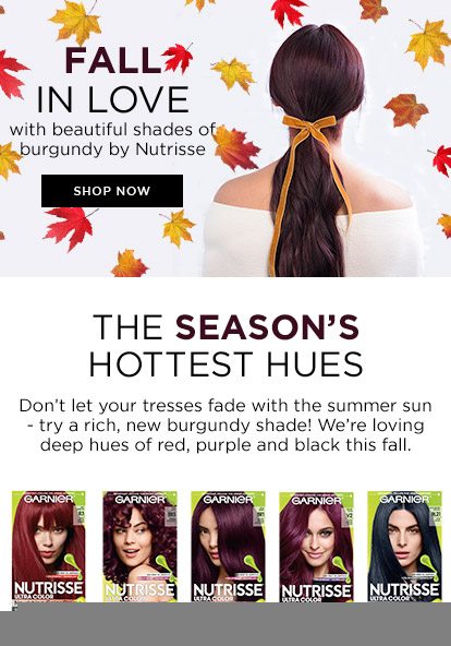 FALL IN LOVE with beautiful shades of burgundy by Nutrisse - SHOP NOW - THE SEASON'S HOTTEST HUES - Don't let your tresses fade with the summer sun - try a rich, new burgundy shade! We're loving deep hues of red, purple and black this fall.