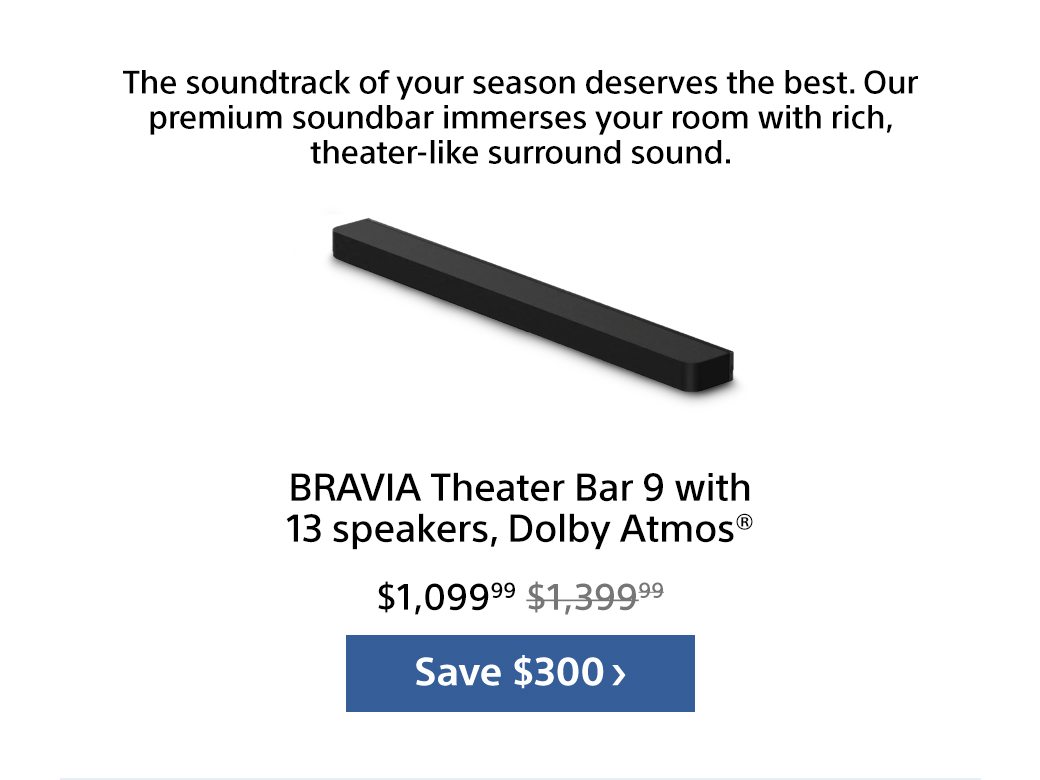 BRAVIA Thear Bar 9 with 13 speakers, Dolby Atmos® | Save $300