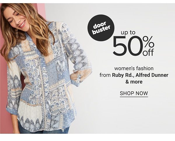 Doorbuster - Up to 50% off women's fashion from Ruby Rd., Alfred Dunner & more. Shop Now.