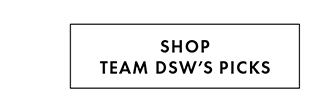 SHOP TEAM DSW'S PICK