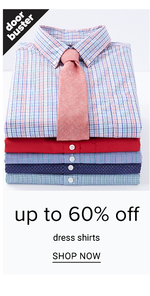 Doorbuster - Up to 60% off dress shirts. Shop Now.