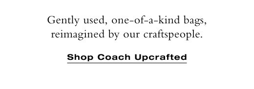 SHOP COACH UPCRAFTED