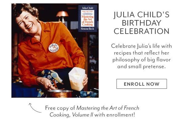 Class - Julia Child’s Birthday Celebration + Free Book