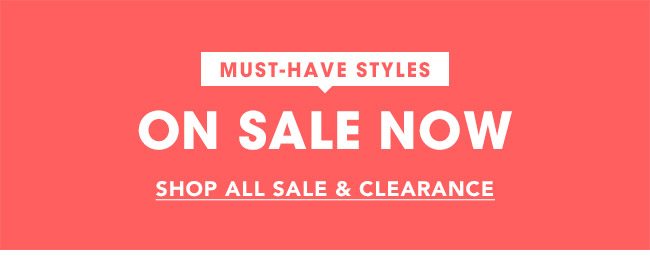 Must-Have Styles On Sale Now