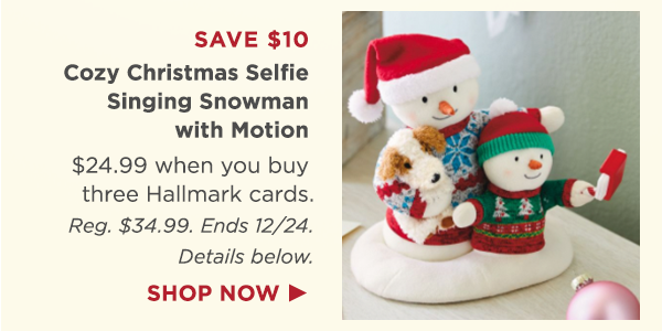 Cozy Christmas Selfie Singing Snowman is $24.99 when you buy 3 Hallmark cards (details below).