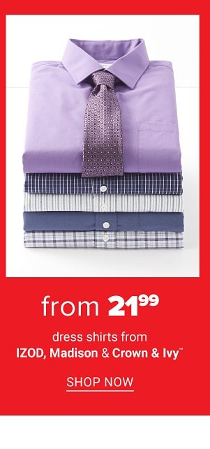 Dress shirts from IZOD, Madison, & Crown & Ivy™ from 21.99. Shop Now.