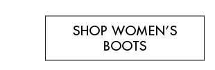 SHOP WOMEN'S BOOTS