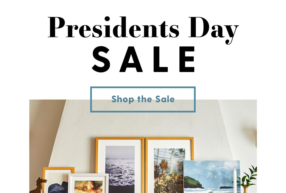 Presidents Day SALE. Shop the Sale