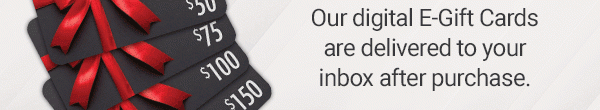 Our digital E-Gift Cards are delivered to your inbox after purchase.