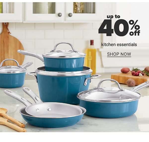 Up to 40% off Kitchen Essentials - Shop Now