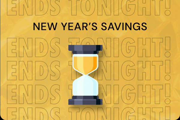 New Year's Savings Ends Tonight