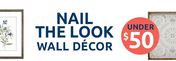 Nail The Look Wall Decor Under $50