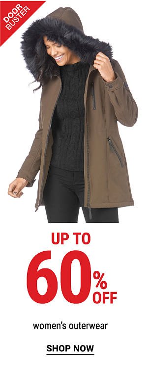 Doorbuster - Up to 60% off women's outerwear. Shop Now.