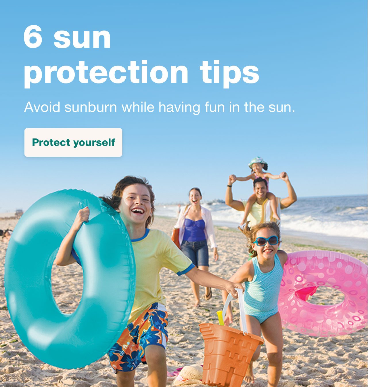 6 sun protection tips. Avoid sunburn while having fun in the sun. Protect yourself
