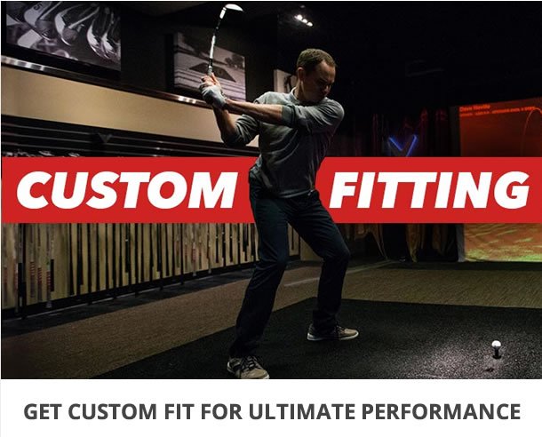 Custom Fitting