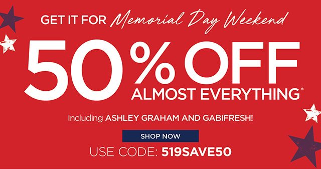 Get it for Memorial Weekend - 50% Off Almost Everything - Code: 519SAVE50