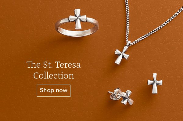 The St. Teresa Collection - Shop now