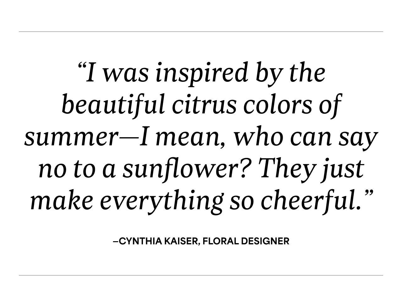 CYNTHIA KAISER, FLORAL DESIGNER