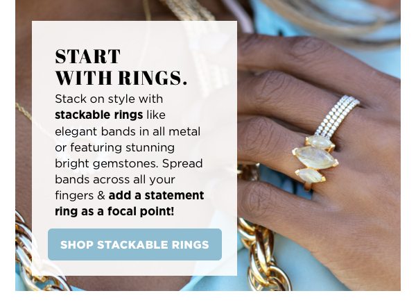 Start your stacked look with stackable rings