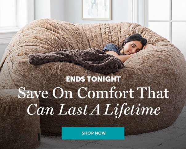 ENDS TONIGHT | Save On Comfort That Can Last A Lifetime | SHOP NOW >>