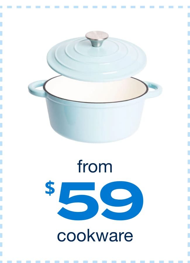 Cookware Starting at $59