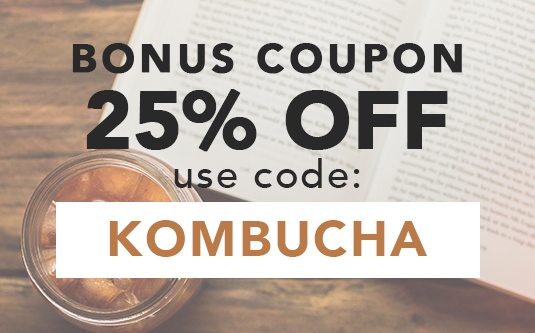 Your 25% Off Coupon - Use Code: KOMBUCHA