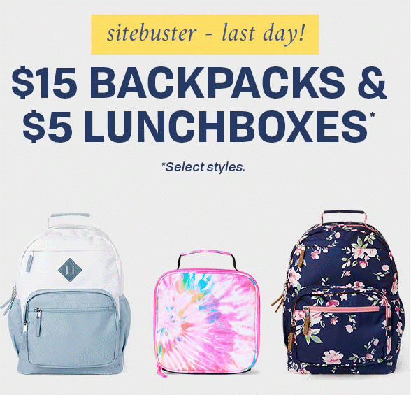 $15 Backpacks & $5 Lunchboxes