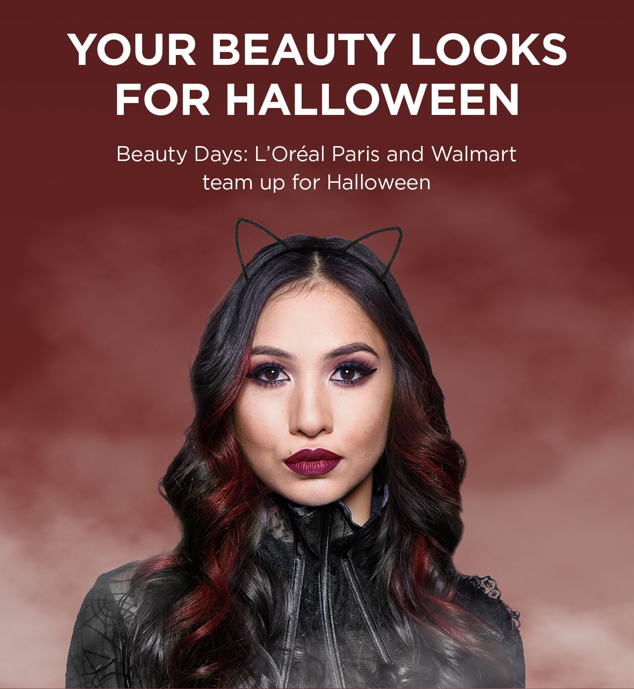 YOUR BEAUTY LOOKS FOR HALLOWEEN - Beauty Days: L'Oréal Paris and Walmart team up for Halloween