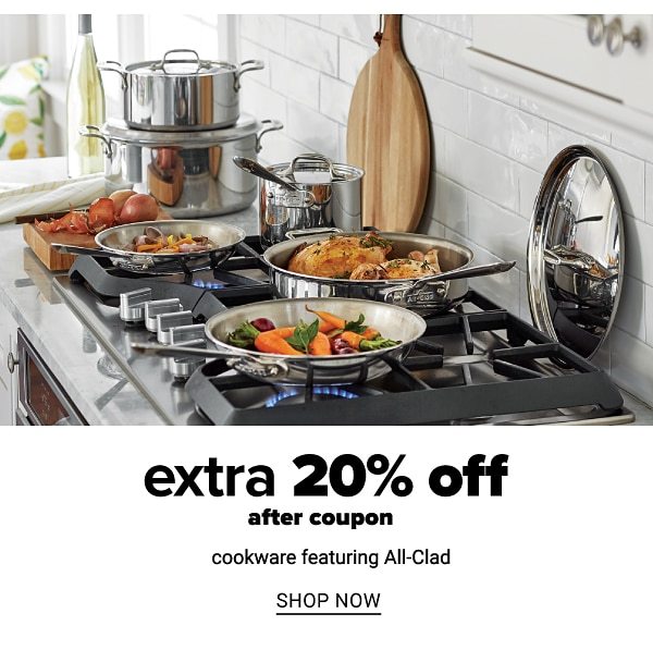 Extra 20% off Cookware with coupon feat. All-Clad - Shop Now