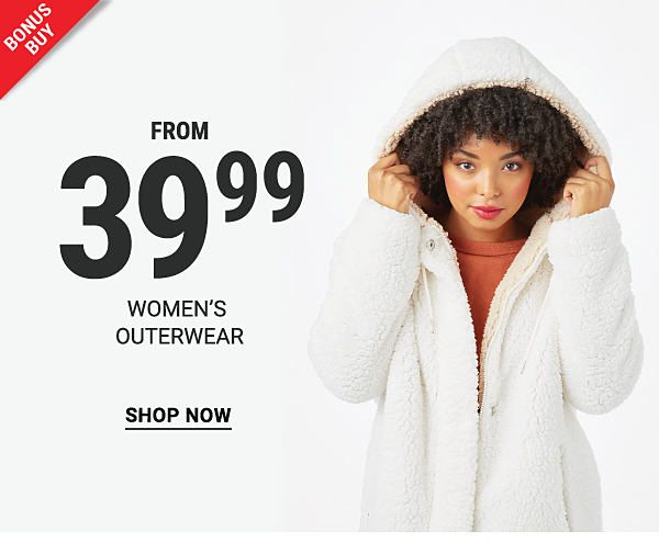 Bonus Buy - Women's outerwear from $39.99. Shop Now.