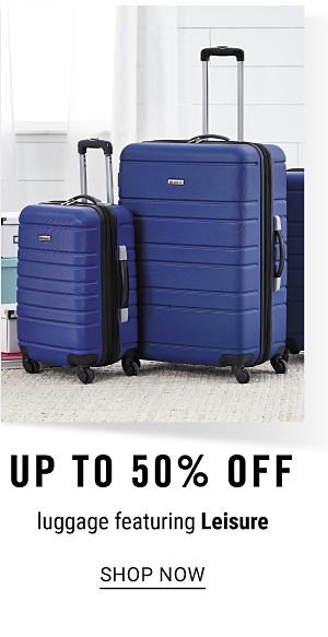 Up to 50% off luggage featuring Leisure. Shop Now.