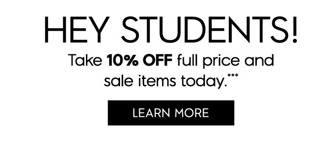 Hey Students! Take 10% off full price and sale items today. Learn More