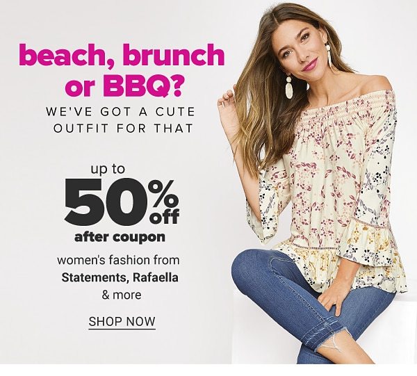 Beach, brunch or BBQ? We;ve got a cute outfit for that - Up to 50% off after coupon women's fashion from Statements, Rafaellea & more. Shop Now.