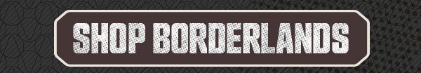 shop borderlands