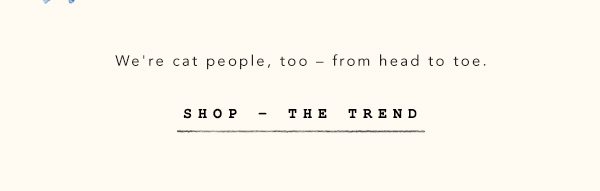 Shop the trend.