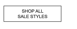 SHOP ALL SALE STYLES