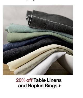 20% off Table Linens and Napkin Rings