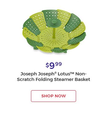 $9.99 joseph joseph(R) lotus(TM) non-scratch folding steamer basket shop now