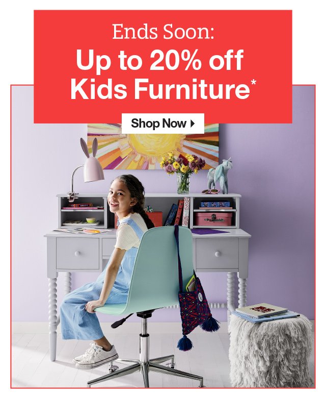 Ends Soon: Up to 20% off Kids Furniture