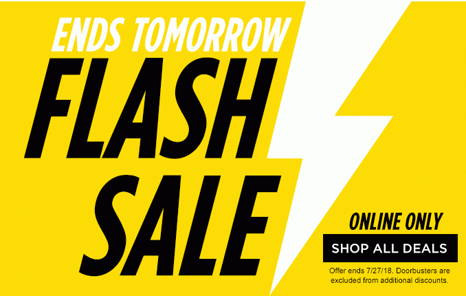 ENDS TOMORROW | FLASH SALE | ONLINE ONLY | SHOP ALL DEALS | Offer ends 7/27/18. Doorbusters are excluded from additional discounts.